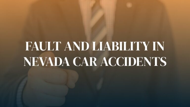 Fault And Liability In Nevada Car Accidents