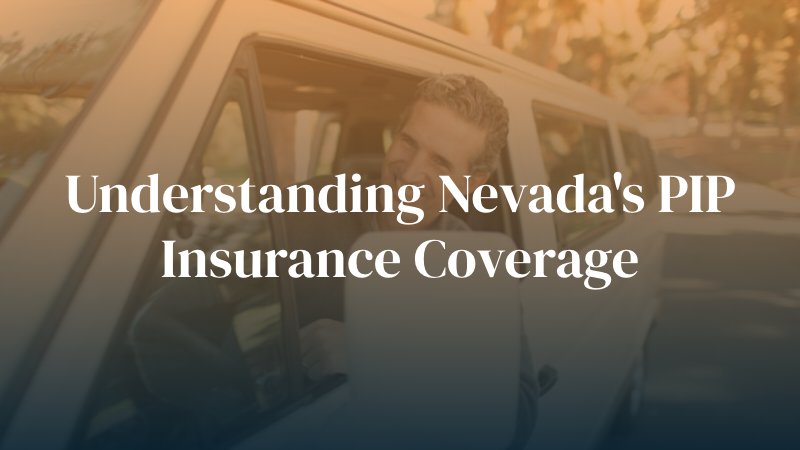 man smiling in car with text caption: "understanding Nevada's PIP insurance coverage