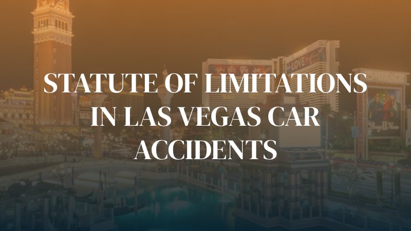 las vegas casinos with text caption: "Statute of Limitations in Las Vegas Car accidents"