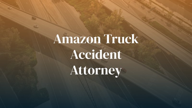 Amazon truck accident lawyer