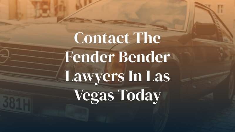 Contact the fender bender lawyers in Las Vegas today