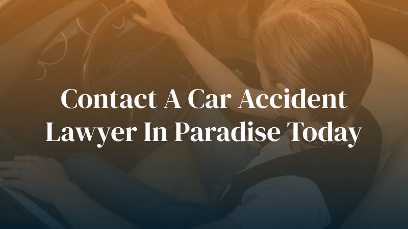 Paradise Car Accident Attorney 