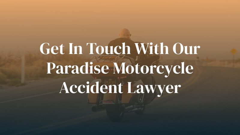 Paradise motorcycle accident lawyer