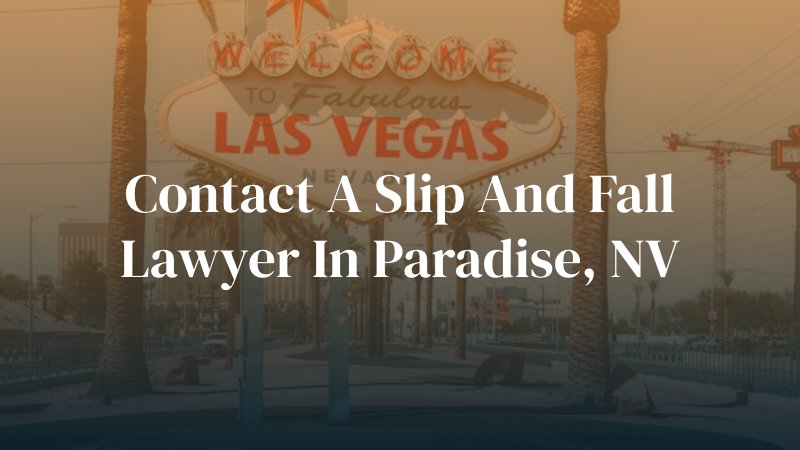 Paradise slip and fall attorney