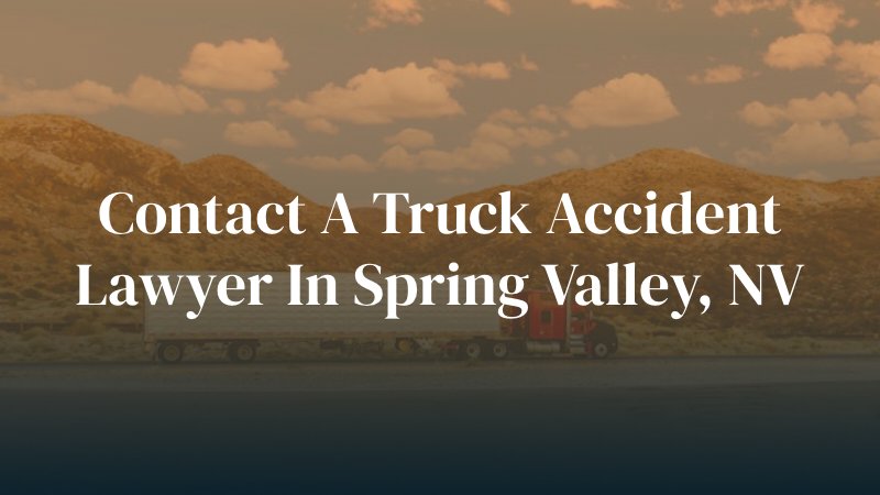 Spring Valley Truck Accident Lawyer