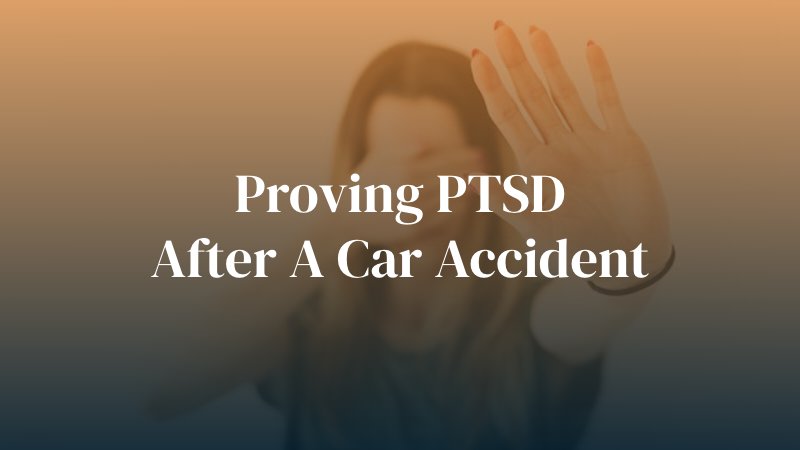 Proving PTSD After a Car Accident 