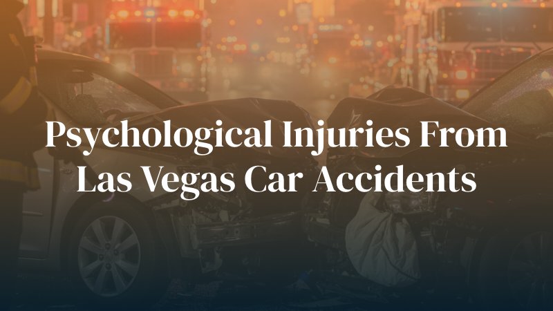 Psychological Injuries from Las Vegas Car Accidents